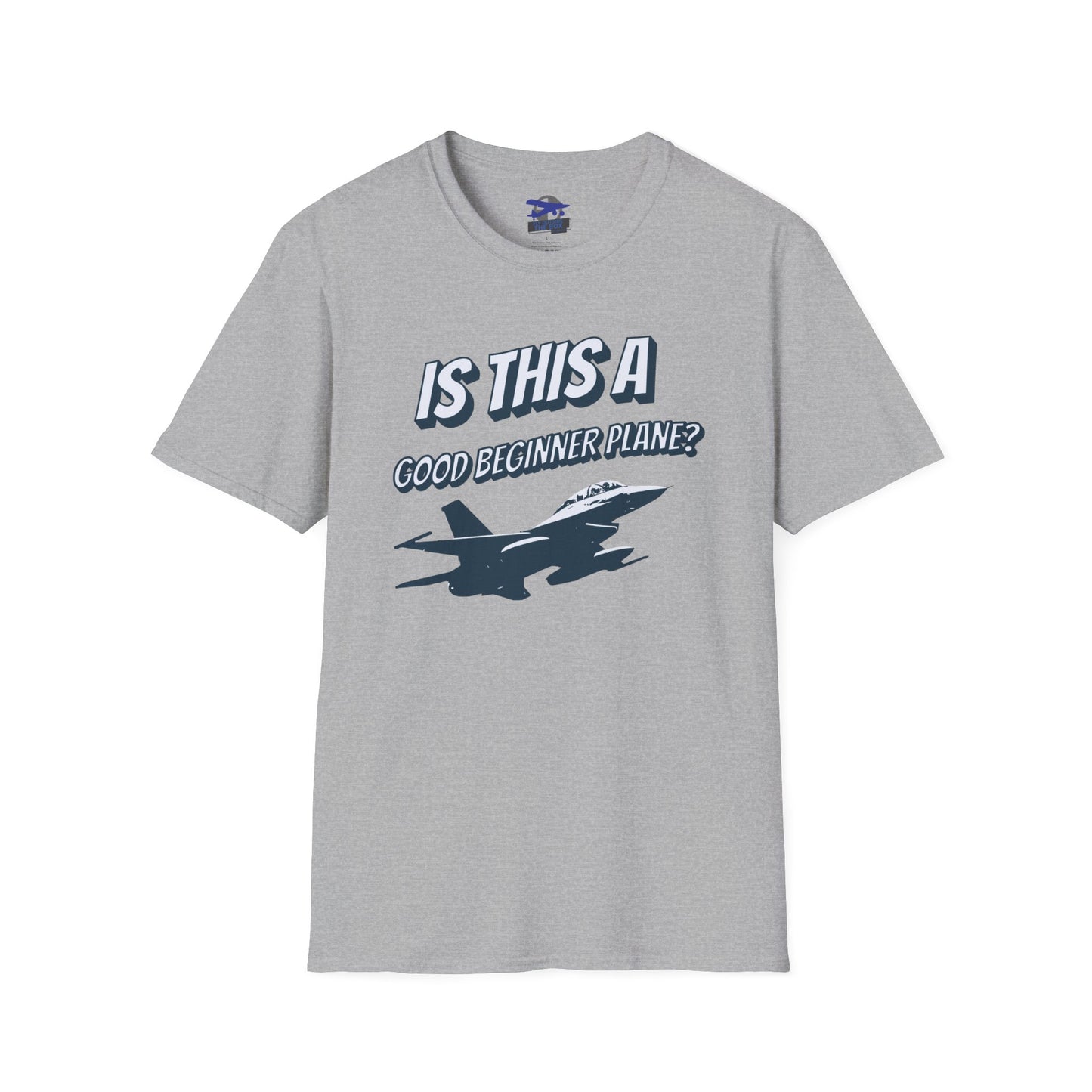 "Is This A Good Beginner Plane?" Unisex Softstyle T-Shirt